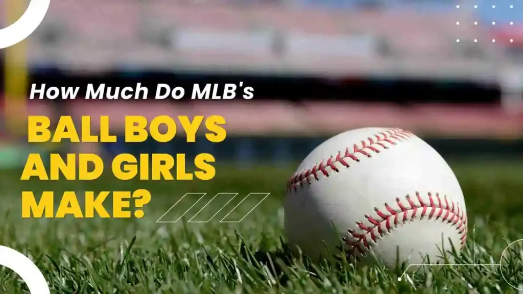 How Much Do Ball Boys and Girls Make in the MLB? 1 A close-up of a baseball on green grass, overlaid with text about how much MLB ball boys girls make and their earnings.