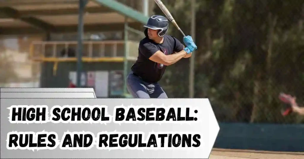 A high school baseball player prepares to swing a bat on the field during one of the high school baseball games, with rules and regulations text overlayed in the foreground