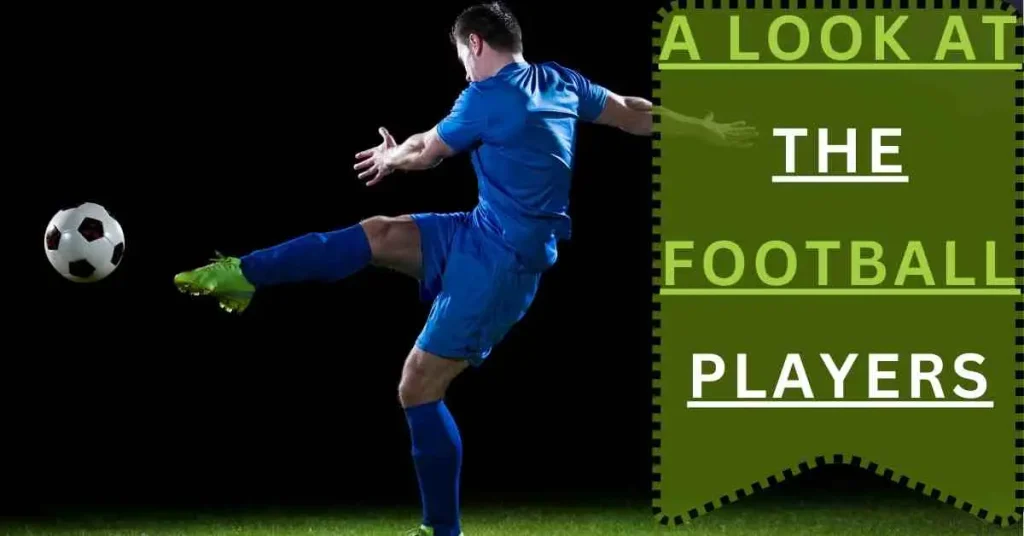 The Strongest NFL Players: Who is the Strongest NFL Player Today? 1 A soccer player in blue kicks a ball, showcasing athleticism, with bold text overlay reading 'A Look at the Football Players,' drawing a visual comparison to the strongest NFL players.